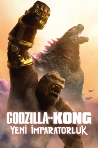 Godzilla x Kong: The New Empire – Godzilla x Kong: Yeni İmparatorluk