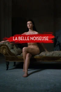 La Belle Noiseuse – Güzel Gürültücü