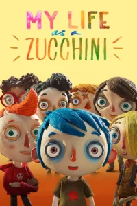 My Life as a Zucchini – Kabakçığın Hayatı