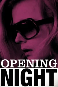 Opening Night – Açılış Gecesi