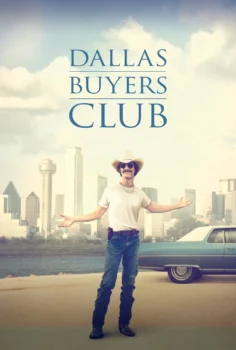 Dallas Buyers Club – Sınırsızlar Kulübü