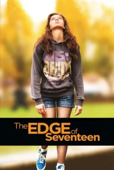 The Edge of Seventeen – 17’nin Kıyısında