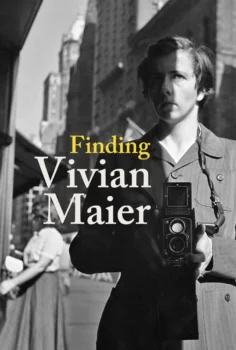 Finding Vivian Maier – Vivian Maier’in Peşinde
