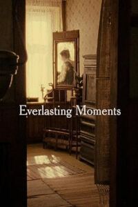 Everlasting Moments – Ölümsüz Anlar